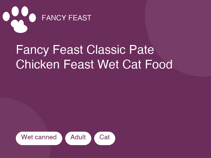 Fancy Feast Classic Pate Chicken Feast Wet Cat Food by Fancy Feast (Purina) — wet canned food for cats